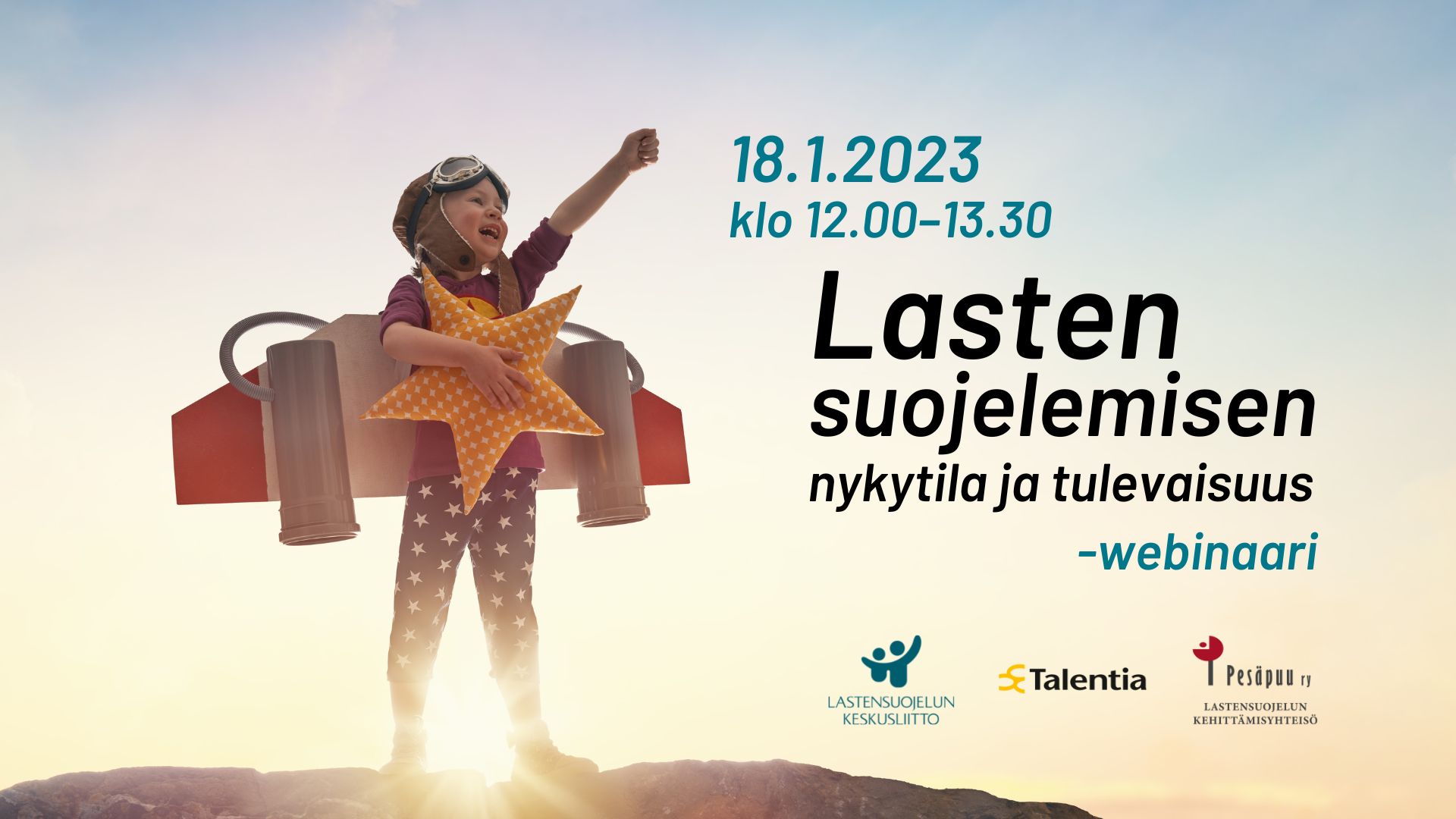 Lasten suojelemisen nykytila ja tulevaisuus​ -webinaari